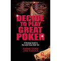 Pre-Owned Decide to Play Excellent Poker: A Strategy Guide to No-Limit Texas Hold '’Em (Paperback 9781935396321) by Annie Duke, John Vorhaus