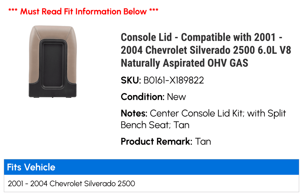 Console Lid - Matching with 2001 - 2004 Chevy Silverado 2500 6.0L V8 Naturally Aspirated OHV GAS 2002 2003